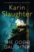 Kniha: The Good Daughter (Karin Slaughter). HarperCollins, 2018 Kniha: The Good Daughter (Karin Slaughter). HarperCollins, 2018