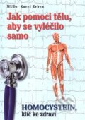 Kniha: Jak pomoci tělu, aby se vyléčilo samo (Karel Erben). BVD, 2018 Kniha: Jak pomoci tělu, aby se vyléčilo samo (Karel Erben). BVD, 2018