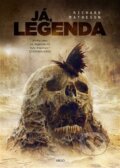 Kniha: Já, legenda (Richard Matheson). Argo, 2018 Kniha: Já, legenda (Richard Matheson). Argo, 2018