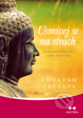Kniha: Usmívej se na strach (Chögyam Trungpa). Maitrea, 2018 Kniha: Usmívej se na strach (Chögyam Trungpa). Maitrea, 2018