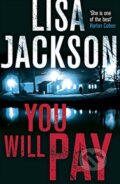 Kniha: You Will Pay (Lisa Jackson). Hodder and Stoughton, 2018 Kniha: You Will Pay (Lisa Jackson). Hodder and Stoughton, 2018