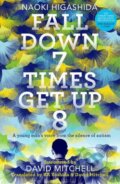 Kniha: Fall Down 7 Times Get Up 8 (Naoki Higashida). Sceptre, 2018 Kniha: Fall Down 7 Times Get Up 8 (Naoki Higashida). Sceptre, 2018