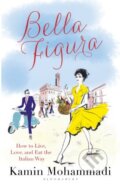 Kniha: Bella Figura (Kamin Mohammadi). Bloomsbury, 2018 Kniha: Bella Figura (Kamin Mohammadi). Bloomsbury, 2018