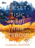 Kniha: Deset tisíc nebí nad tebou (Claudia Gray). CooBoo CZ, 2018 Kniha: Deset tisíc nebí nad tebou (Claudia Gray). CooBoo CZ, 2018