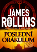 Kniha: Poslední orákulum (James Rollins). BB/art, 2018 Kniha: Poslední orákulum (James Rollins). BB/art, 2018