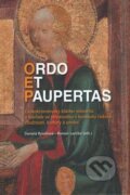 Kniha: Ordo et paupertas (Daniela Rywiková a Roman Lavička). Ostravská univerzita, 2018 Kniha: Ordo et paupertas (Daniela Rywiková a Roman Lavička). Ostravská univerzita, 2018