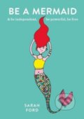 Kniha: Be a Mermaid (Sarah Ford), 2018 Kniha: Be a Mermaid (Sarah Ford), 2018