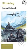Kniha: Blitzkrieg (James Holland). Michael Joseph, 2018 Kniha: Blitzkrieg (James Holland). Michael Joseph, 2018