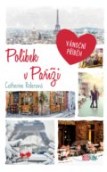 Kniha: Polibek v Paříži (Catherine Rider). CooBoo CZ, 2018 Kniha: Polibek v Paříži (Catherine Rider). CooBoo CZ, 2018