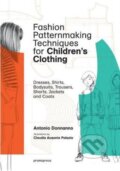 Kniha: Fashion Patternmaking Techniques for Children (Antonio Donnanno). Promopress, 2018 Kniha: Fashion Patternmaking Techniques for Children (Antonio Donnanno). Promopress, 2018