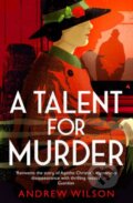 Kniha: A Talent For Murder (Andrew Wilson). Simon & Schuster, 2018 Kniha: A Talent For Murder (Andrew Wilson). Simon & Schuster, 2018
