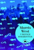 Kniha: V botách Rybářových (Morris West). Karmelitánské nakladatelství, 2018 Kniha: V botách Rybářových (Morris West). Karmelitánské nakladatelství, 2018