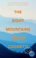 Kniha: The Eight Mountains (Paolo Cognetti). Harvill Secker, 2018 Kniha: The Eight Mountains (Paolo Cognetti). Harvill Secker, 2018
