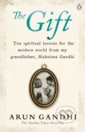 Kniha: The Gift (Arun Gandhi). Penguin Books, 2018 Kniha: The Gift (Arun Gandhi). Penguin Books, 2018