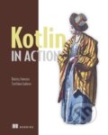 Kniha: Kotlin in Action (Dmitry Jemerov). , 2017 Kniha: Kotlin in Action (Dmitry Jemerov). , 2017