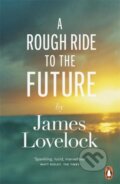 Kniha: A Rough Ride to the Future (James Lovelock). , 2015 Kniha: A Rough Ride to the Future (James Lovelock). , 2015