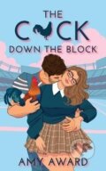 Kniha: C*ck Down the Block (Amy Award). Ingram Publisher Services US, 2023 Kniha: C*ck Down the Block (Amy Award). Ingram Publisher Services US, 2023