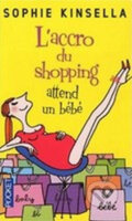 Kniha: L´Accro du shopping attend bébé (Sophie Kinsella). Pocket, 2011 Kniha: L´Accro du shopping attend bébé (Sophie Kinsella). Pocket, 2011
