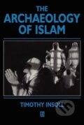 Kniha: Archaeology of Islam (Insoll). John Wiley & Sons, 1999 Kniha: Archaeology of Islam (Insoll). John Wiley & Sons, 1999