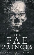 Kniha: Fae Princes (Nikki Crowe St), 2023 Kniha: Fae Princes (Nikki Crowe St), 2023