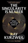 Kniha: Singularity is Nearer (Ray Kurzweil), 2025 Kniha: Singularity is Nearer (Ray Kurzweil), 2025