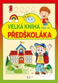 Kniha: Velká kniha předškoláka, 2025 Kniha: Velká kniha předškoláka, 2025