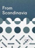 Kniha: From Scandinavia (Jon Dowling). Counter-Print, 2017 Kniha: From Scandinavia (Jon Dowling). Counter-Print, 2017