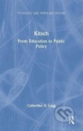 Kniha: Kitsch (A. Catherine Lugg). Taylor and Francis, 2024 Kniha: Kitsch (A. Catherine Lugg). Taylor and Francis, 2024