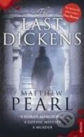 Kniha: The Last Dickens (Matthew Pearl). , 2010 Kniha: The Last Dickens (Matthew Pearl). , 2010