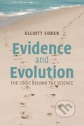 Kniha: Evidence and Evolution (Elliott Sober). Cambridge University Press, 2018 Kniha: Evidence and Evolution (Elliott Sober). Cambridge University Press, 2018