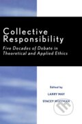 Kniha: Collective Responsibility (Stacey Hoffman). Rowman & Littlefield, 1991 Kniha: Collective Responsibility (Stacey Hoffman). Rowman & Littlefield, 1991