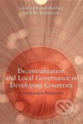 Kniha: Decentralization and Local Governance in Developing Countries (Pranab Bardhan). MIT Press, 2006 Kniha: Decentralization and Local Governance in Developing Countries (Pranab Bardhan). MIT Press, 2006