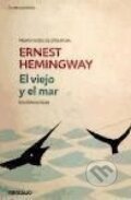 Kniha: El viejo y el mar (Ernest Hemingway). Debolsillo, 2011 Kniha: El viejo y el mar (Ernest Hemingway). Debolsillo, 2011