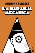 Kniha: La naranja mecánica (Anthony Burgess). Minotaur Books, 2022 Kniha: La naranja mecánica (Anthony Burgess). Minotaur Books, 2022