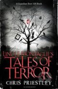 Kniha: TT: Uncle Montague´s ... (Chris Priestley). Bloomsbury, 2011 Kniha: TT: Uncle Montague´s ... (Chris Priestley). Bloomsbury, 2011