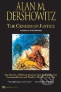 Kniha: The Genesis of Justice (Alan M. Dershowitz). Warner Books, 2001 Kniha: The Genesis of Justice (Alan M. Dershowitz). Warner Books, 2001