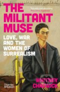 Kniha: The Militant Muse (Whitney Chadwick). Thames & Hudson, 2025 Kniha: The Militant Muse (Whitney Chadwick). Thames & Hudson, 2025