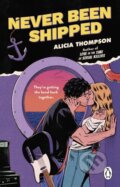 Kniha: Never Been Shipped (Alicia Thompson). Transworld, 2025 Kniha: Never Been Shipped (Alicia Thompson). Transworld, 2025