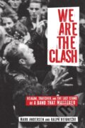 Kniha: We Are The Clash (Mark Andersen a Ralph Heibutzki). Akashic Books, 2018 Kniha: We Are The Clash (Mark Andersen a Ralph Heibutzki). Akashic Books, 2018