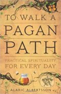 Kniha: To Walk a Pagan Path (Alaric Albertsson). Folio, 2013 Kniha: To Walk a Pagan Path (Alaric Albertsson). Folio, 2013