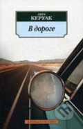 Kniha: On the Road (Jack Kerouac). , 2012 Kniha: On the Road (Jack Kerouac). , 2012