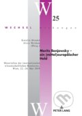 Kniha: Moritz Benjowsky - ein (mittel)europäischer Held (Alois Woldan). Peter Lang, 2021 Kniha: Moritz Benjowsky - ein (mittel)europäischer Held (Alois Woldan). Peter Lang, 2021
