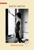 Kniha: Devotion (Patti Smith). Yale University Press, 2018 Kniha: Devotion (Patti Smith). Yale University Press, 2018