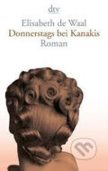 Kniha: Donnerstags Bei Kanakis (Elisabeth Waal de). DTV, 2015 Kniha: Donnerstags Bei Kanakis (Elisabeth Waal de). DTV, 2015