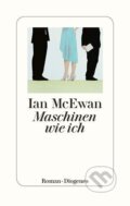 Kniha: Maschinen wie ich (Ian McEwan). Diogenes Verlag, 2019 Kniha: Maschinen wie ich (Ian McEwan). Diogenes Verlag, 2019