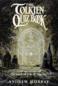 Kniha: The Tolkien Quiz Book (Andrew Murray). HarperCollins Publishers, 2012 Kniha: The Tolkien Quiz Book (Andrew Murray). HarperCollins Publishers, 2012
