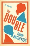 Kniha: The Double : New Translation (Michajlovič Fjodor Dostojevskij). Alma Classics, 2016 Kniha: The Double : New Translation (Michajlovič Fjodor Dostojevskij). Alma Classics, 2016