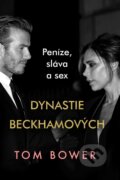 Kniha: Dynastie Beckhamových (Tom Bower). HarperCollins, 2025 Kniha: Dynastie Beckhamových (Tom Bower). HarperCollins, 2025