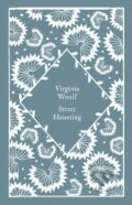 Kniha: Street Haunting (Virginia Woolfová). Penguin Books, 2022 Kniha: Street Haunting (Virginia Woolfová). Penguin Books, 2022