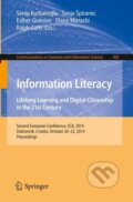 Kniha: Information Literacy: Lifelong Learning and Digital Citizenship in the 21st Century (Serap Kurbanoglu). Springer International Publishing, 2014 Kniha: Information Literacy: Lifelong Learning and Digital Citizenship in the 21st Century (Serap Kurbanoglu). Springer International Publishing, 2014